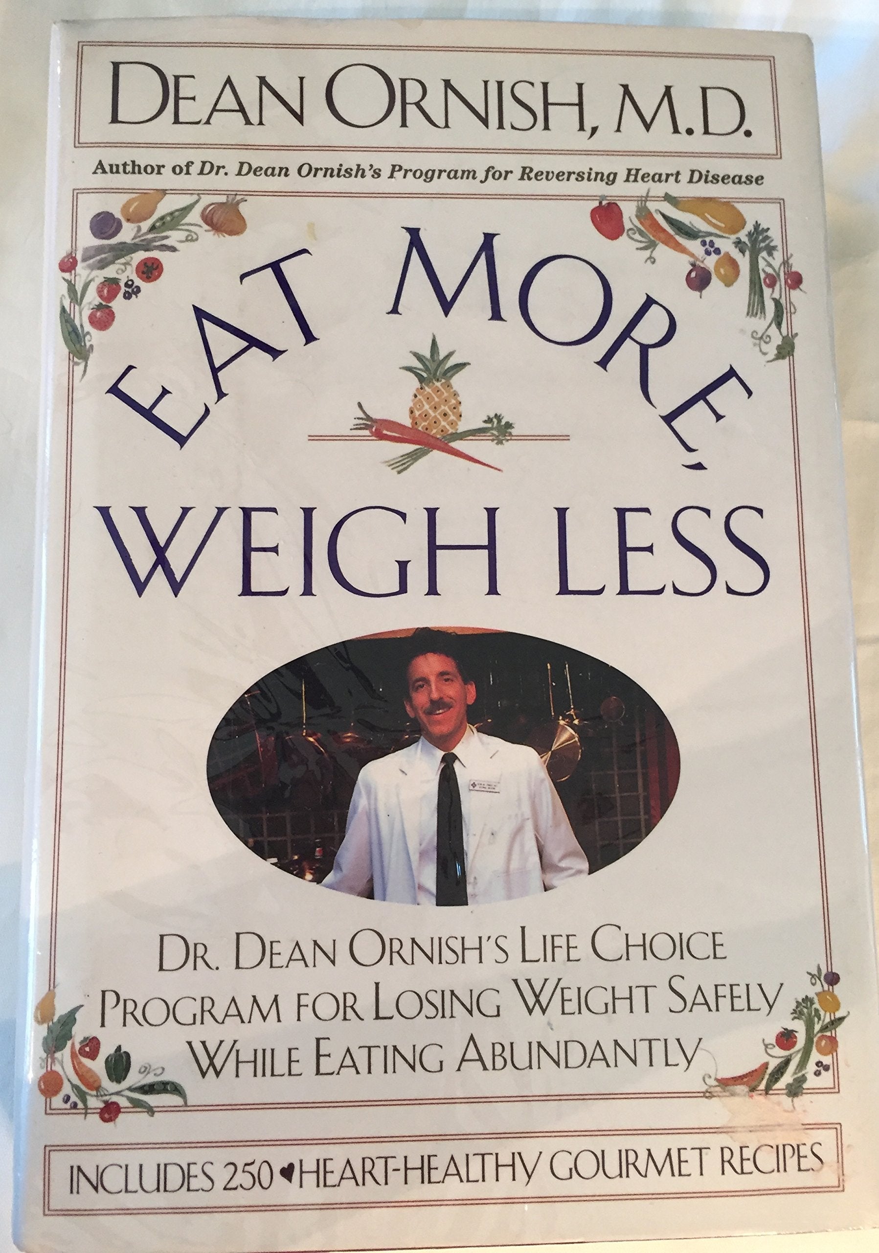 Eat More, Weigh Less: Dr. Dean Ornish's Life Choice Program for Losing Weight Safely While Eating Abundantly used book depot