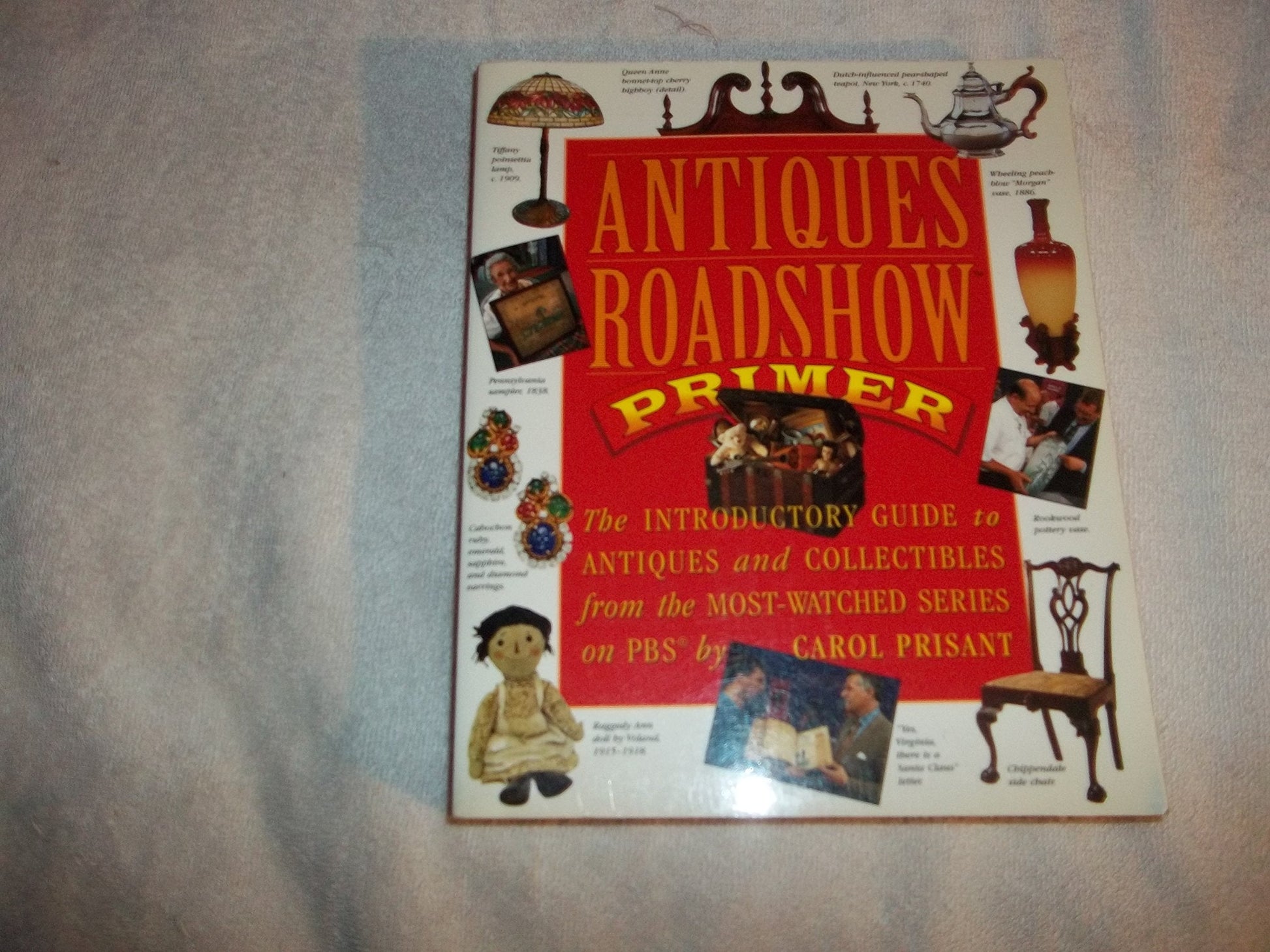 Antiques Roadshow Primer: The Introductory Guide to Antiques and Collectibles from the Most-Watched Series on PBS used book depot