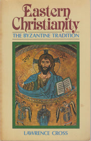 Eastern Christianity: The Byzantine Tradition used book depot