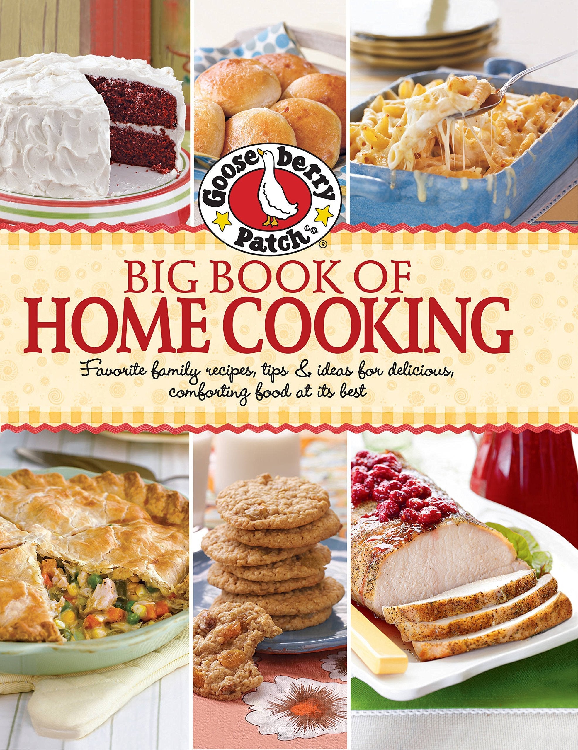 Gooseberry Patch Big Book of Home Cooking: Favorite Family Recipes, Tips & Ideas for Delicious Comforting Food at its Best used book depot