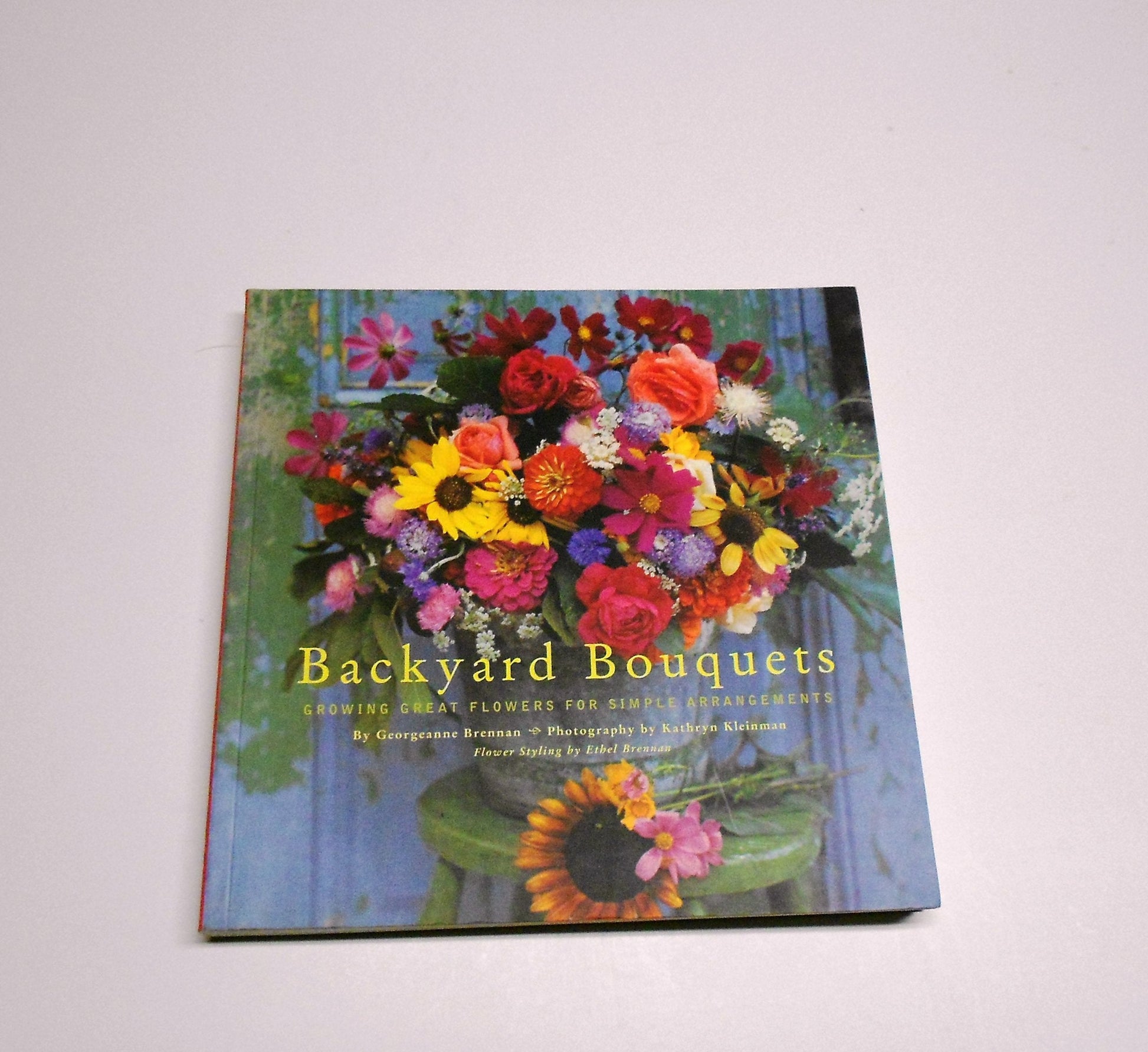 Backyard Bouquets: Growing Great Flowers for Simple Arrangements used book depot