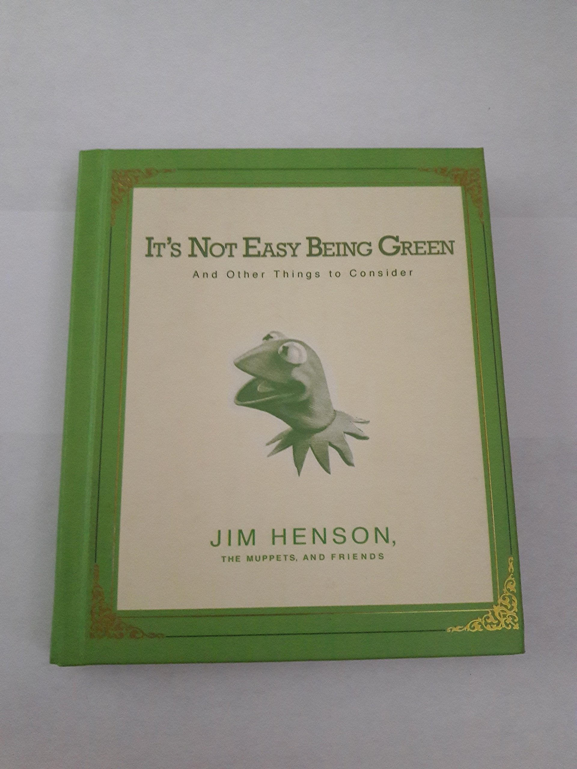It's Not Easy Being Green