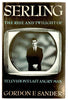 Serling: The Rise and Twilight of Televisions Last Angry Man 1st Edition Sander, Gordon F