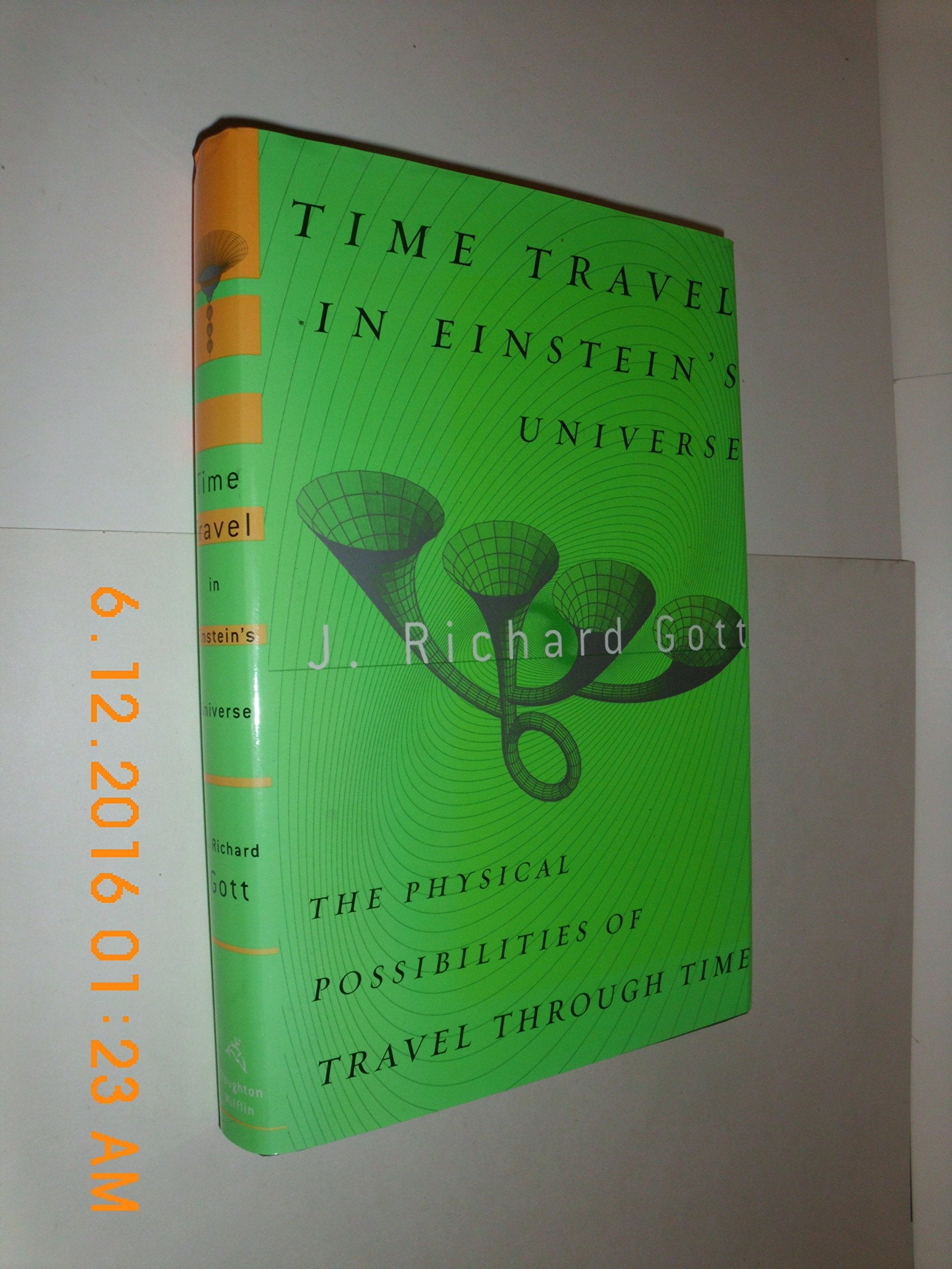 Time Travel in Einstein's Universe: The Physical Possibilities of Travel Through Time used book depot
