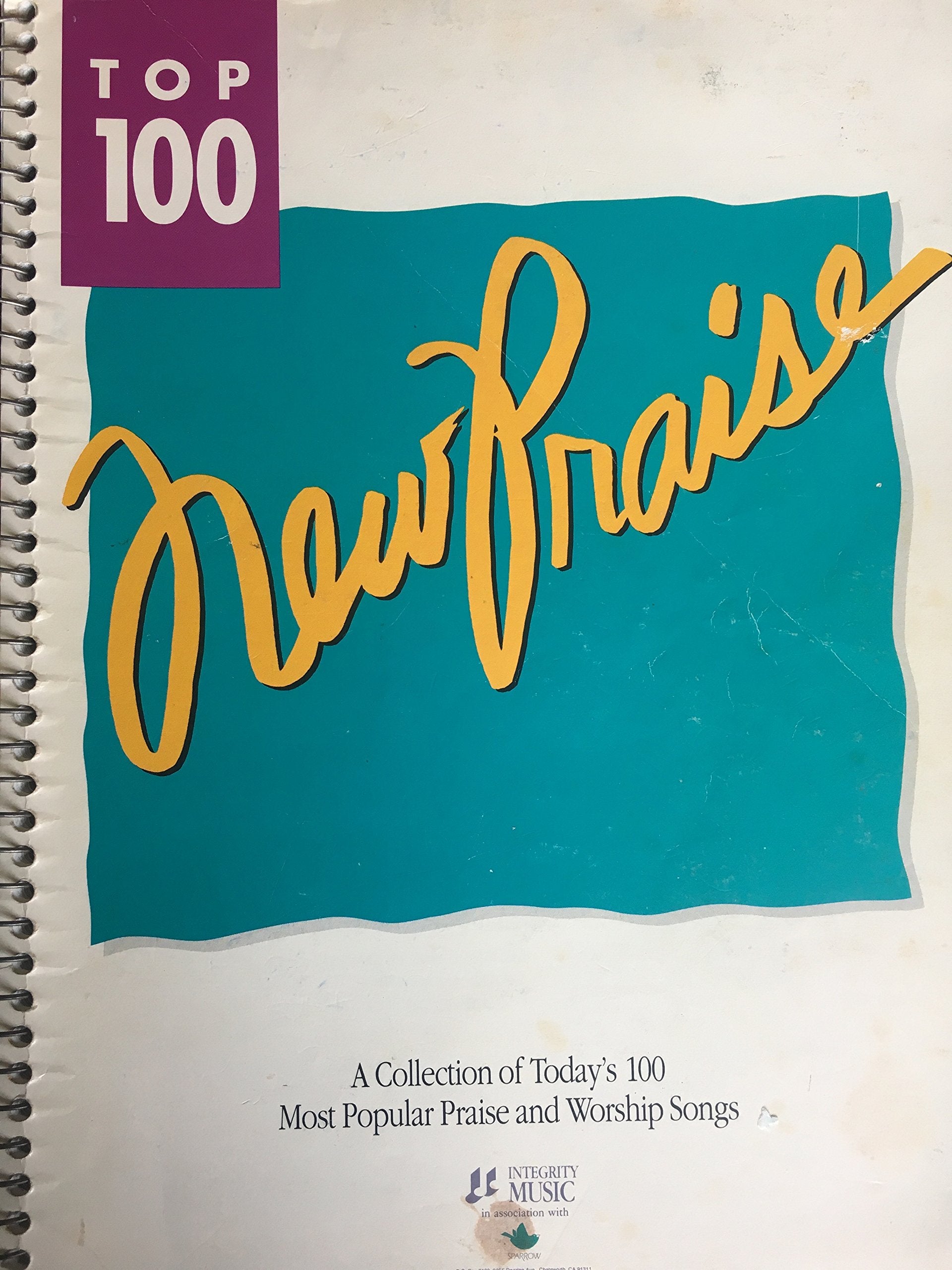 Top 100 New Praise: A Collection of Today's 100 Most Popular Praise and Worship Songs used book depot