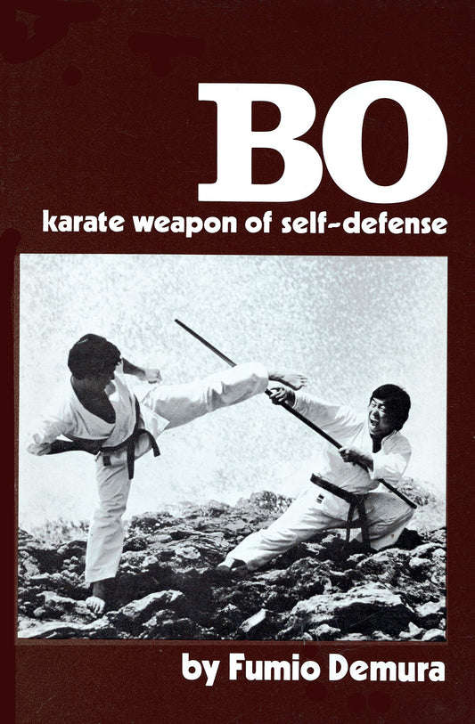 Bo: Karate Weapon of SelfDefense [Paperback] Fumio Demura
