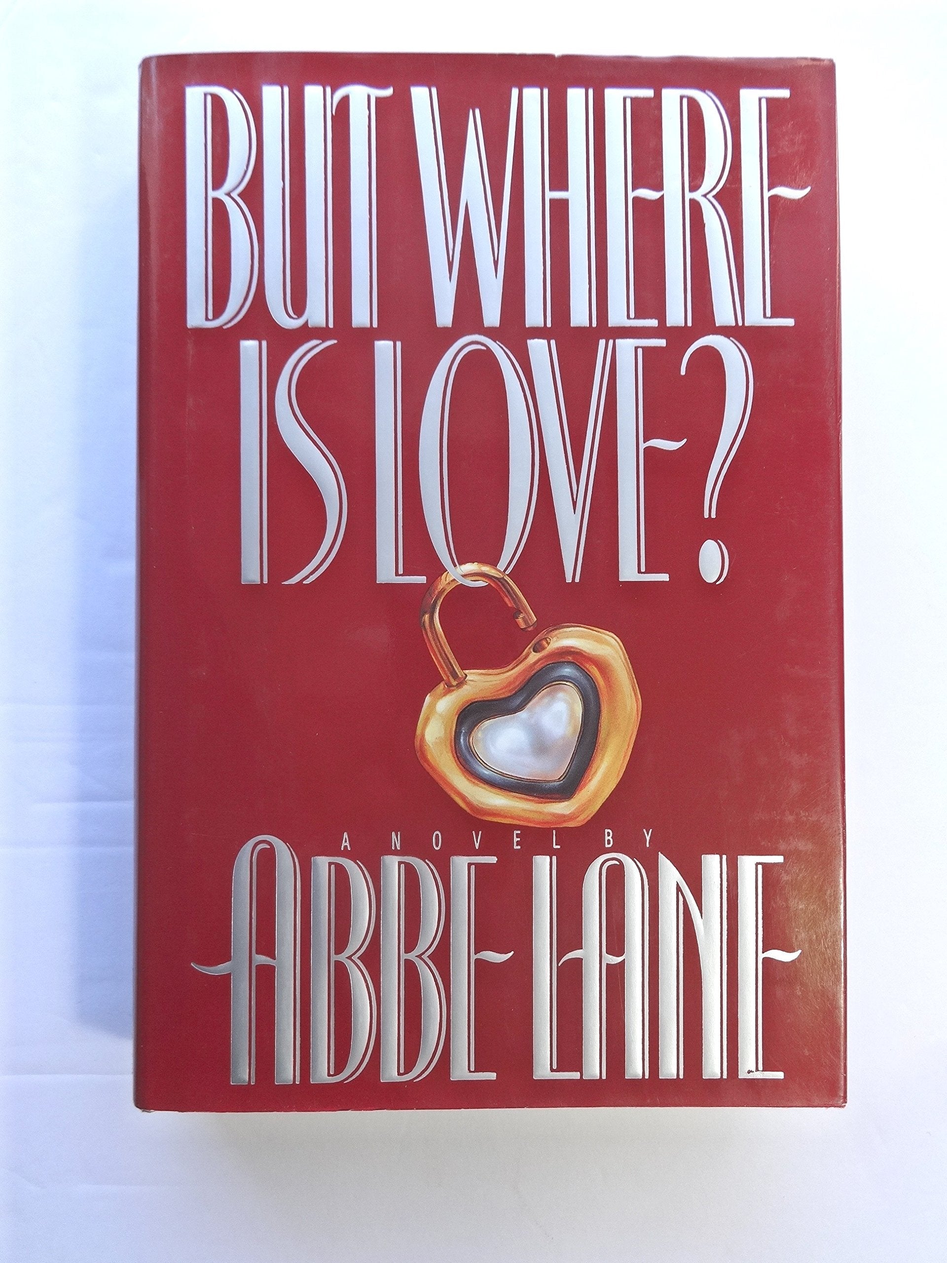 But Where Is Love?: A Novel used book depot