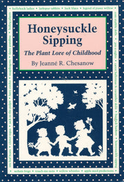 Honeysuckle Sipping: The Plant Lore of Childhood used book depot