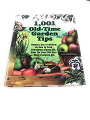 1,001 Old-Time Garden Tips: Timeless Bits of Wisdom on How to Grow Everything Organically, from the Good Old Days When Everyone Did used book depot