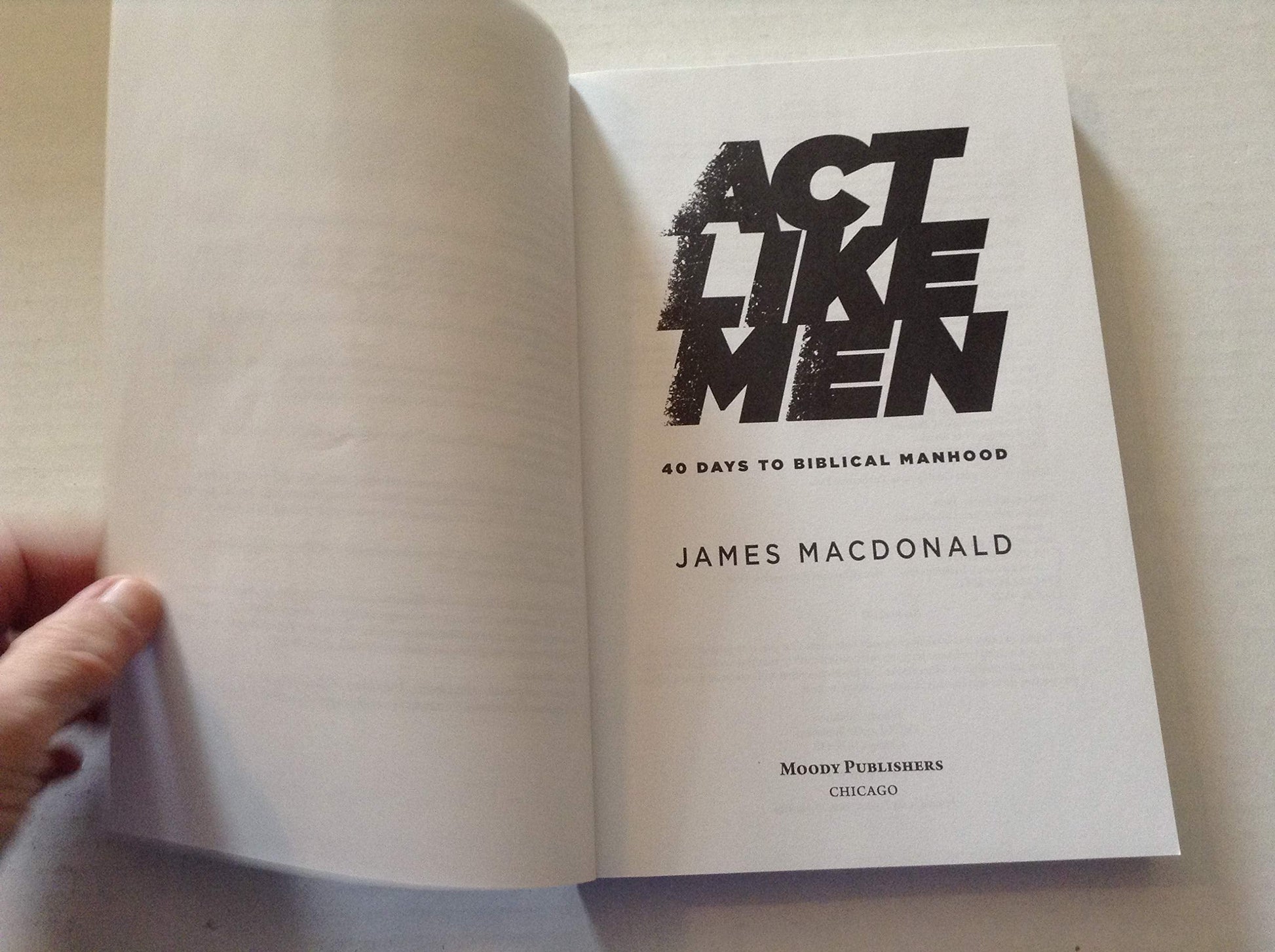 Act Like Men: 40 Days to Biblical Manhood used book depot