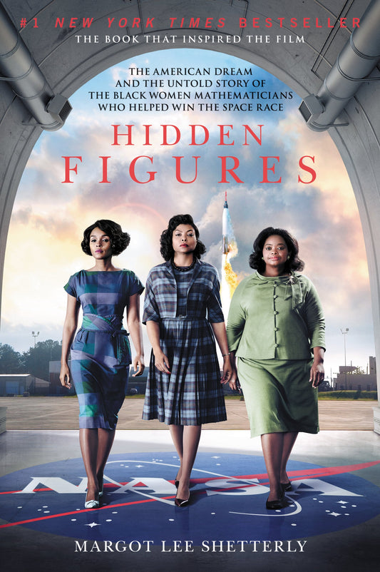 Hidden Figures: The American Dream and the Untold Story of the Black Women Mathematicians Who Helped Win the Space Race [Paperback] Shetterly, Margot Lee