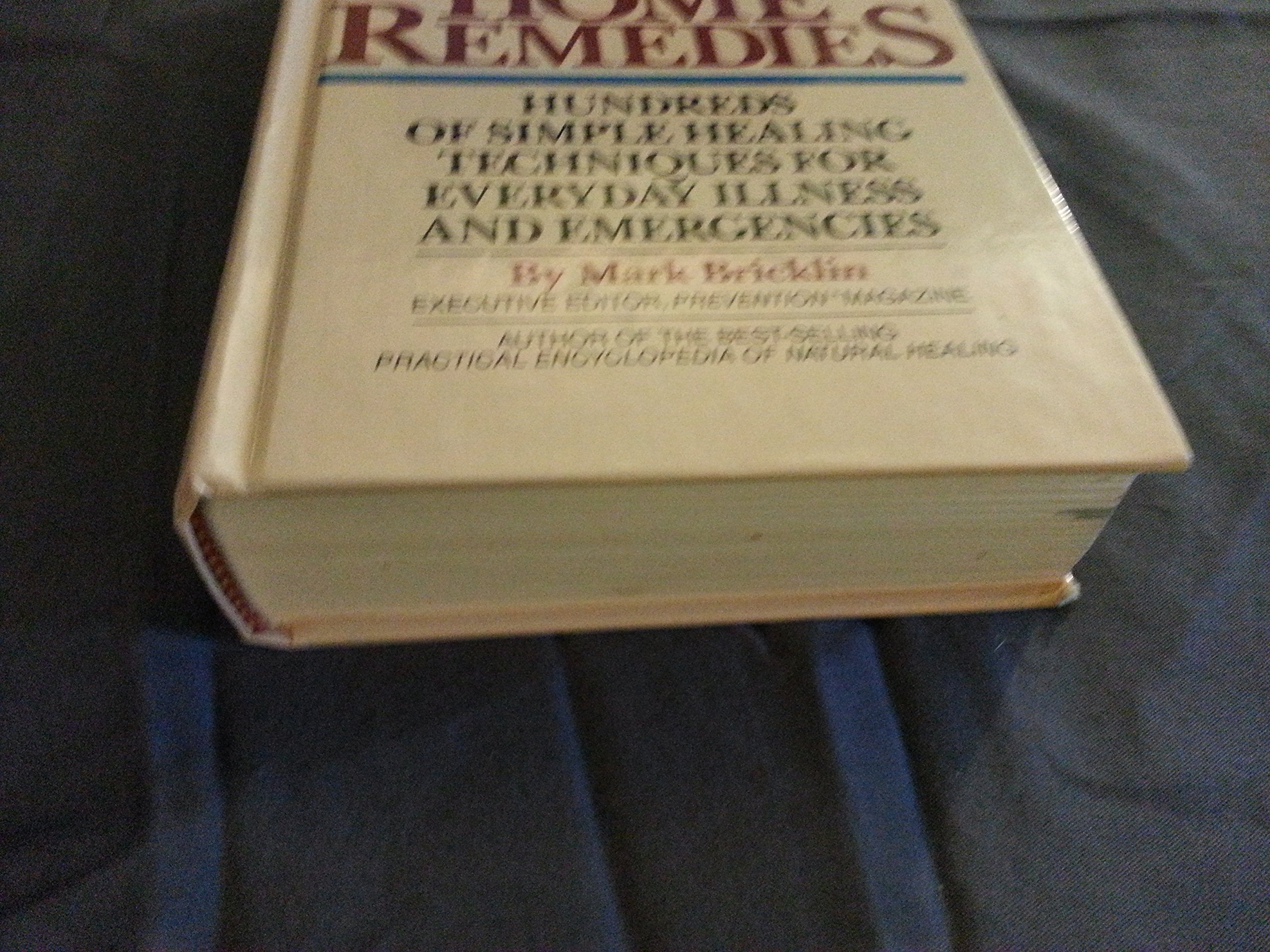 Rodale's Encyclopedia of Natural Home Remedies: Hundreds of Simple Healing Techniques for Everyday Illness and Emergencies