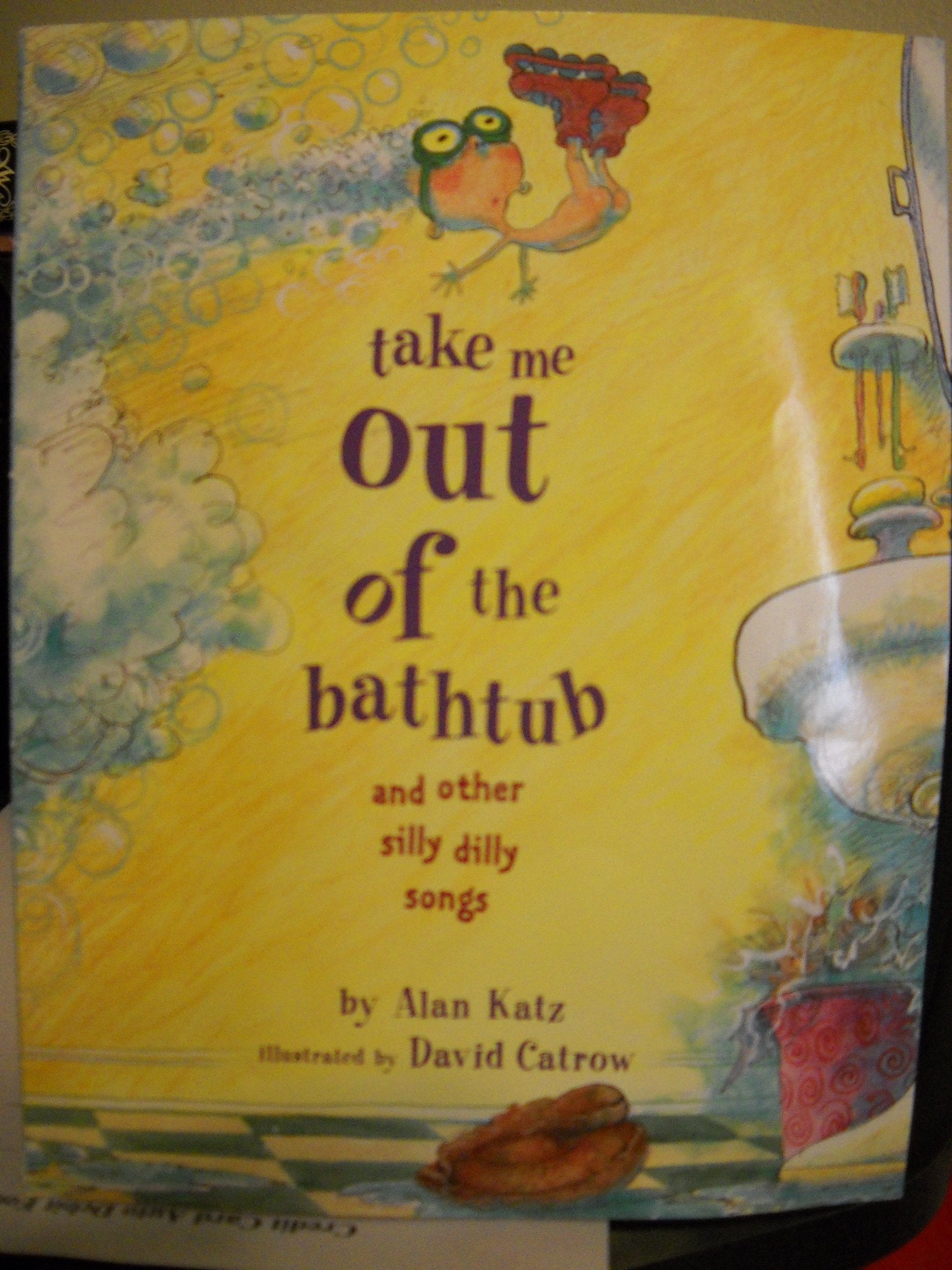 Take Me Out of the Bathtub and Other Silly Dilly Songs used book depot