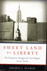 Sweet Land of Liberty: The Forgotten Struggle for Civil Rights in the North