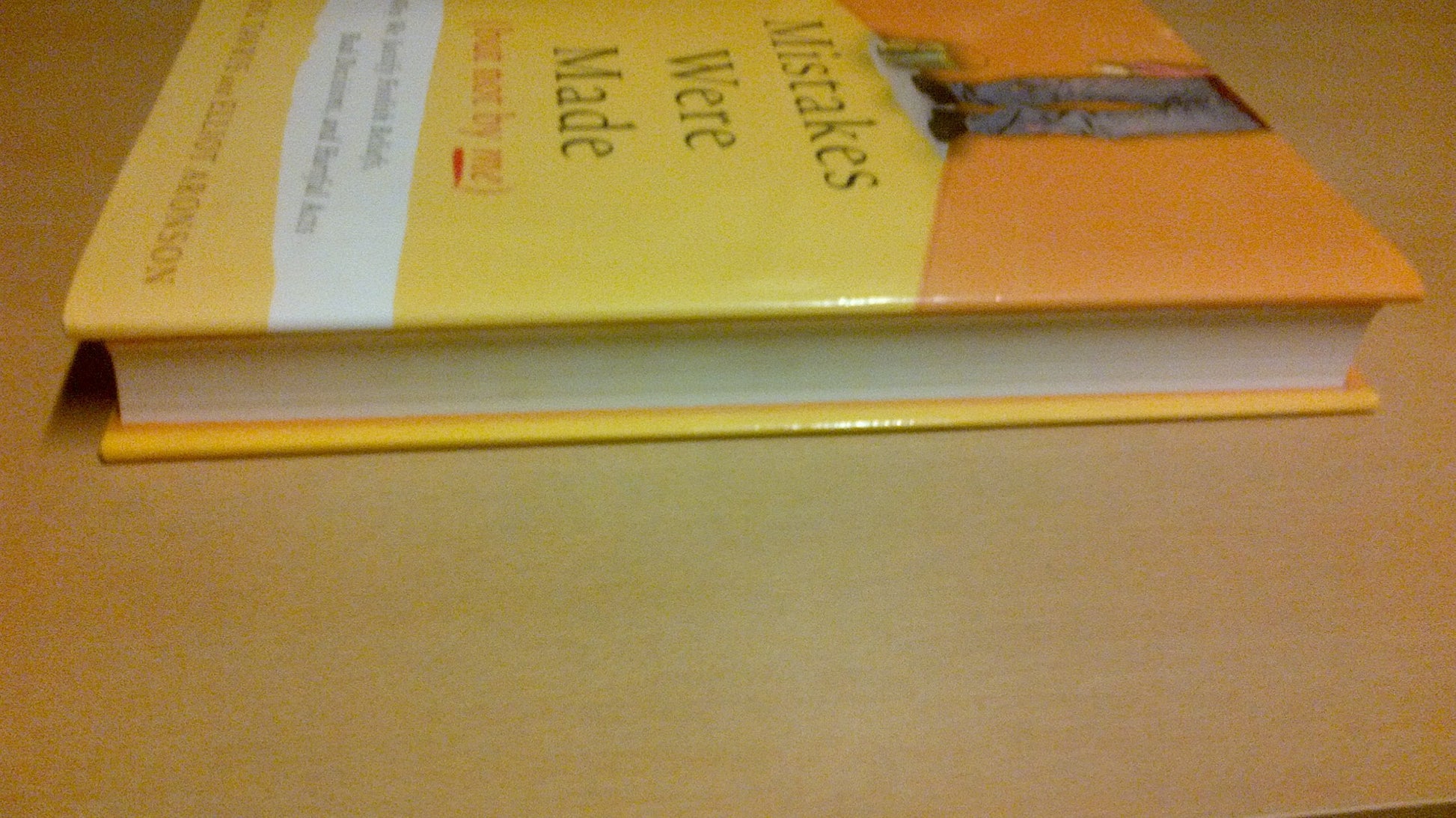 Mistakes Were Made, but Not by Me: Why We Justify Foolish Beliefs, Bad Decisions, and Hurtful Acts used book depot