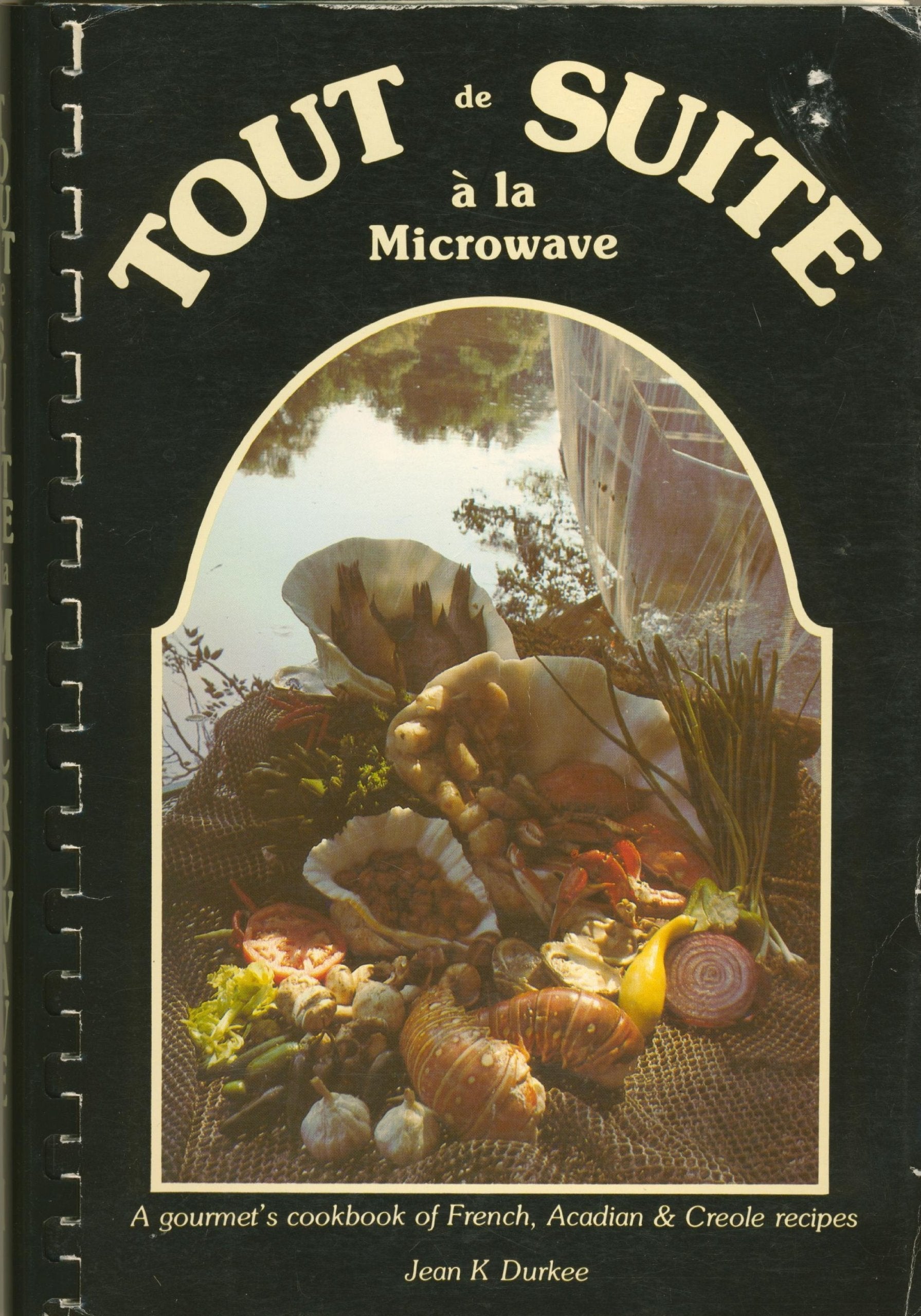 Tout De Suite a LA Microwave I: French, Acadian and Creole Recipes, Delicious, Nutricious and Colorful used book depot