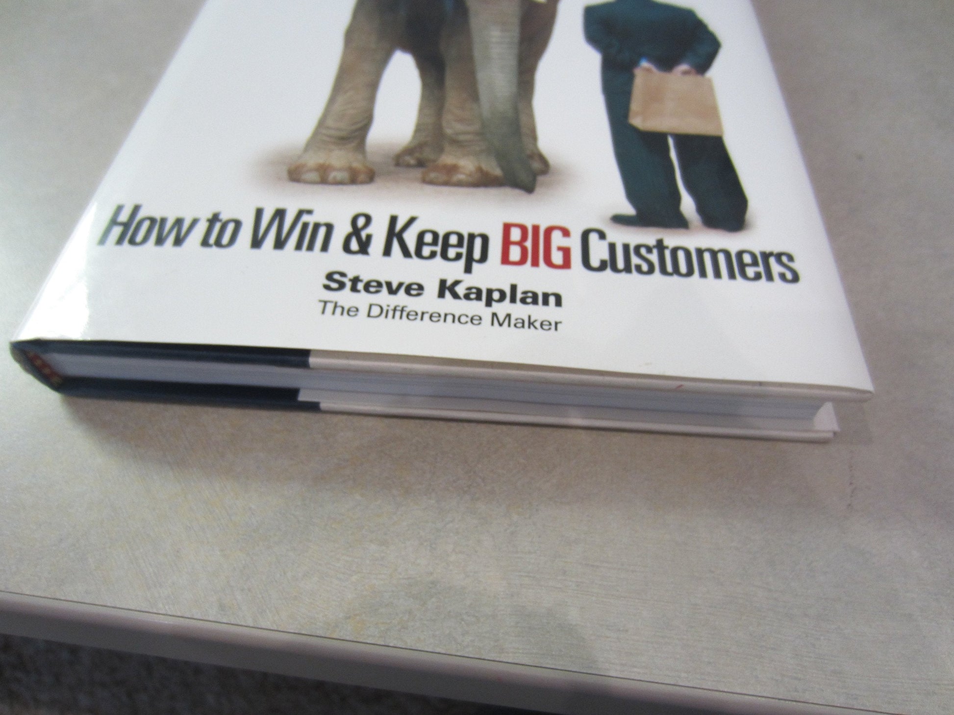 Bag the Elephant!: How to Win and Keep Big Customers used book depot