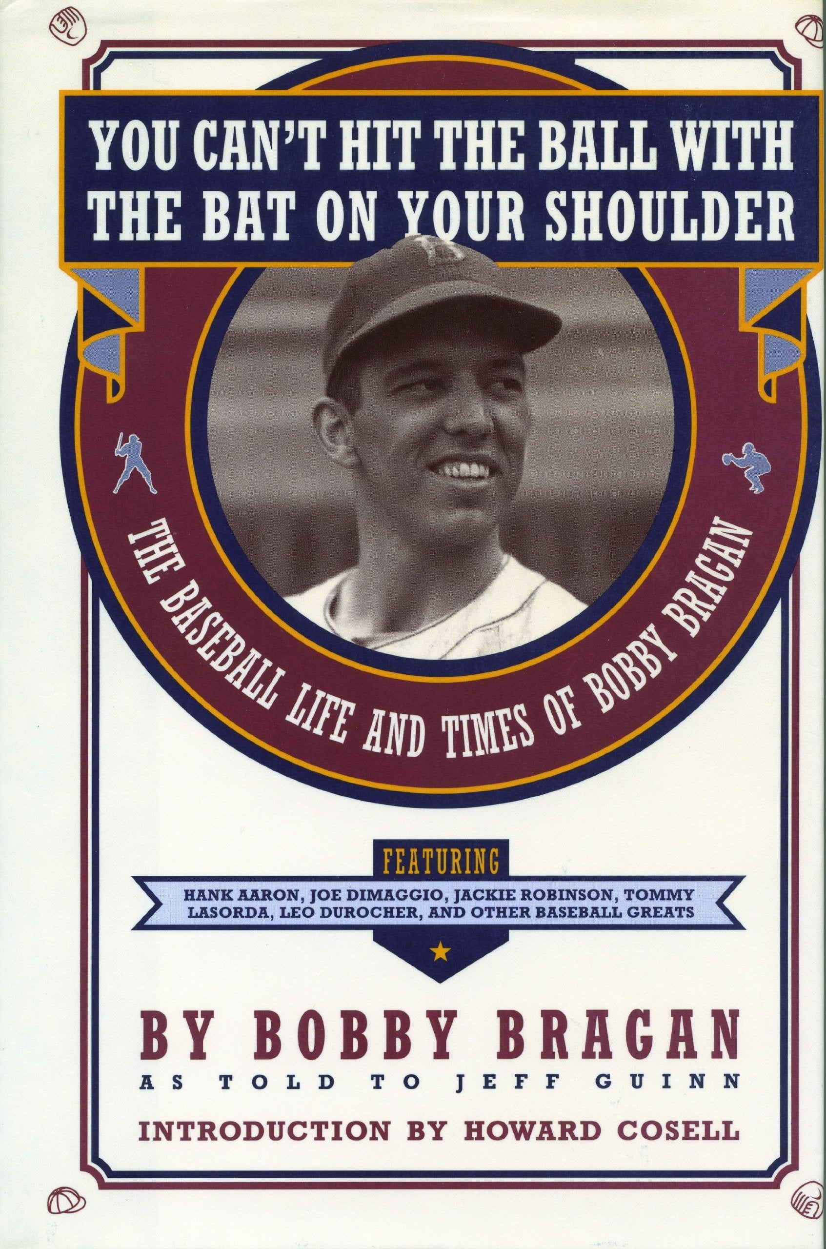You Can't Hit the Ball With the Bat on Your Shoulder: The Baseball Life and Times of Bobby Bragan used book depot