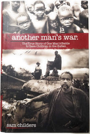 Another Man's War: The True Story of One Man's Battle to Save Children in the Sudan used book depot