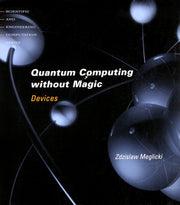Quantum Computing without Magic: Devices used book depot