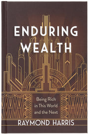 Enduring Wealth: Being Rich in This World and the Next – Personal, Biblical Insights on Stewardship and Giving for God’s Glory used book depot