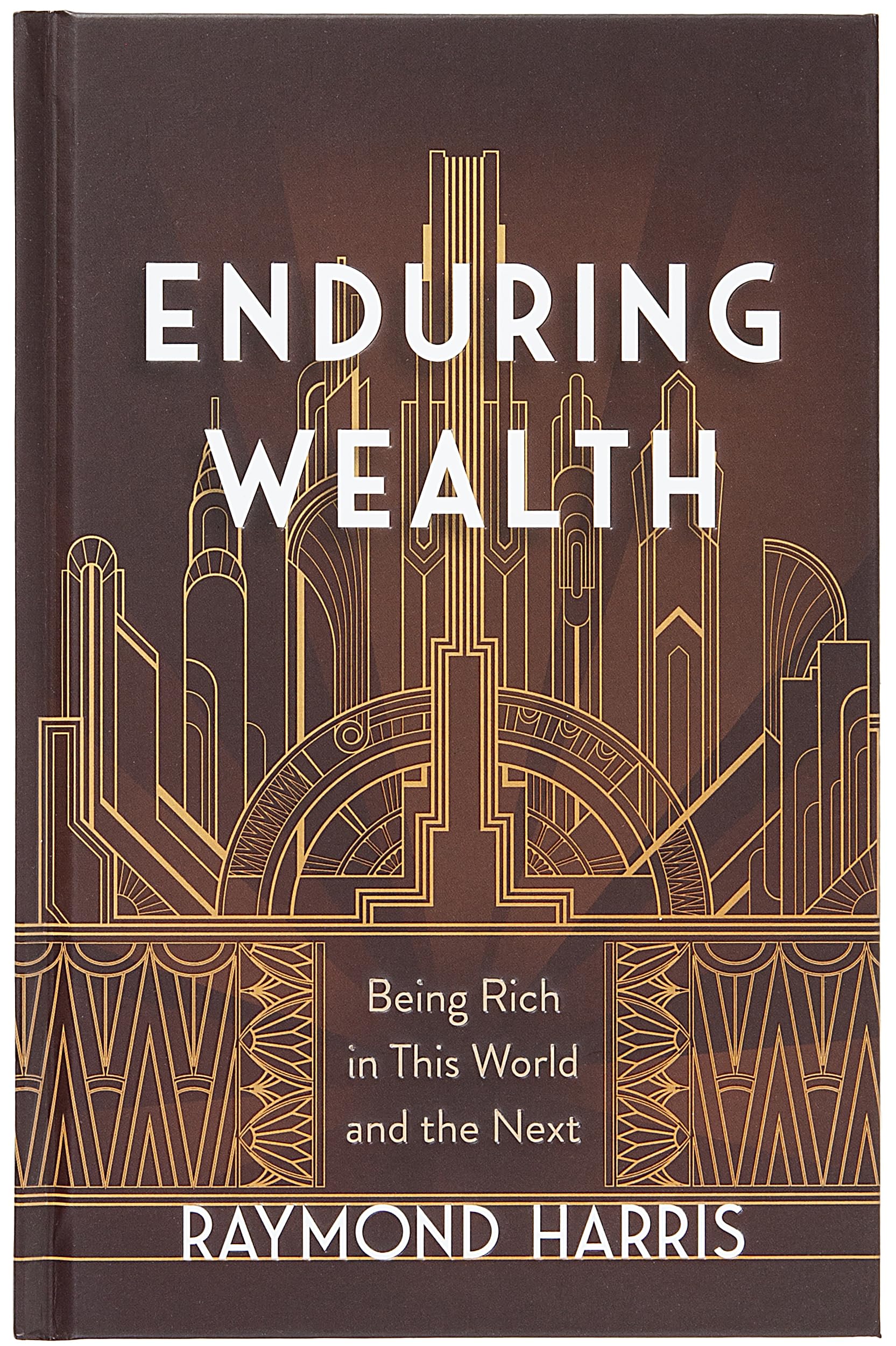 Enduring Wealth: Being Rich in This World and the Next – Personal, Biblical Insights on Stewardship and Giving for God’s Glory used book depot