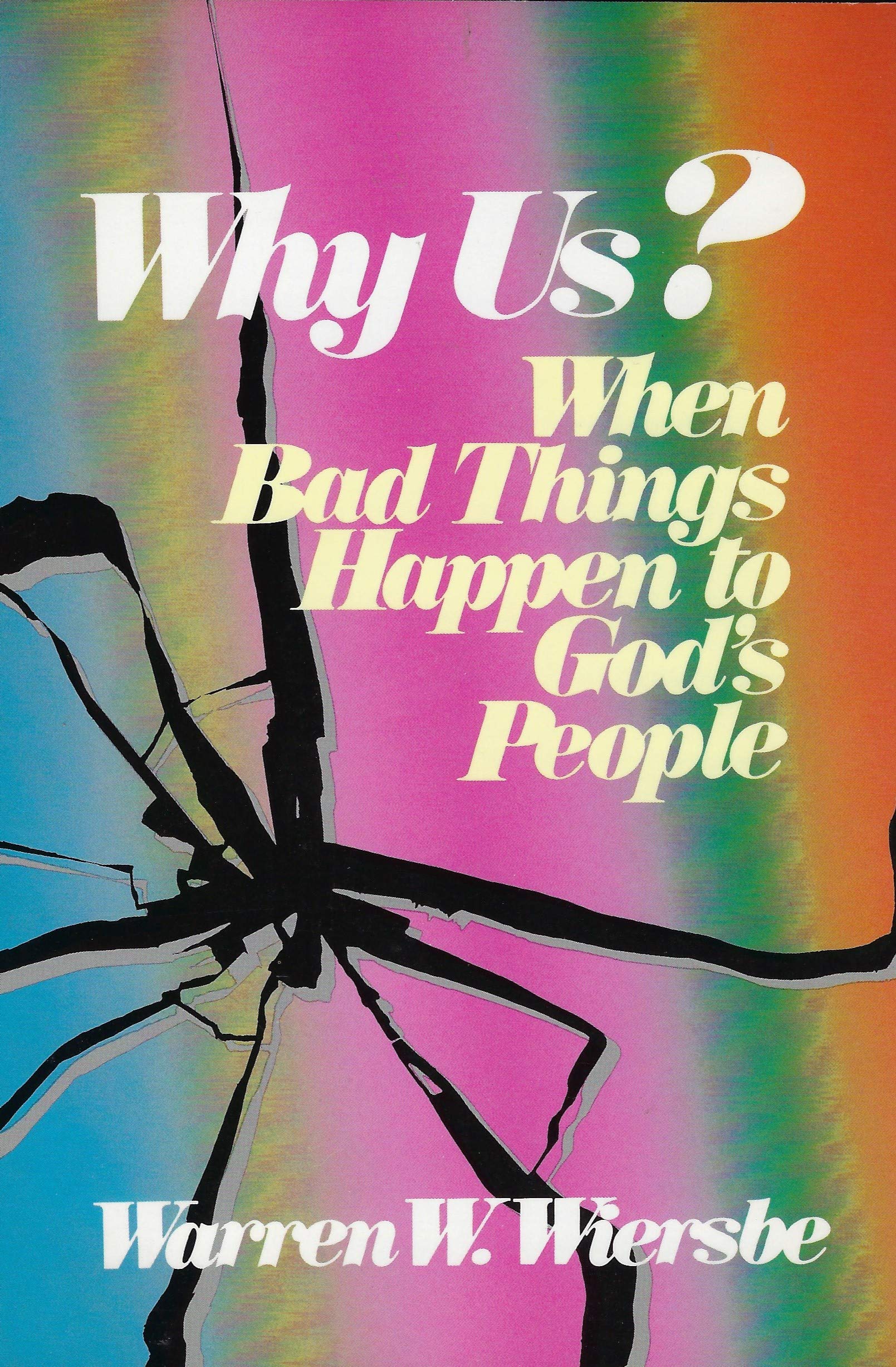 Why Us? When Bad Things Happen to God's People used book depot
