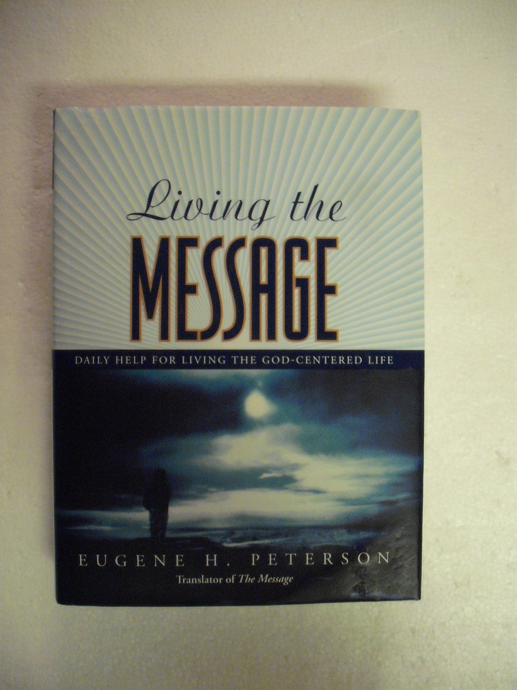 Living the Message: Daily Help For Living the God-Centered Life used book depot