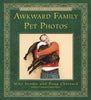 Awkward Family Pet Photos [Paperback] Bender, Mike and Chernack, Doug
