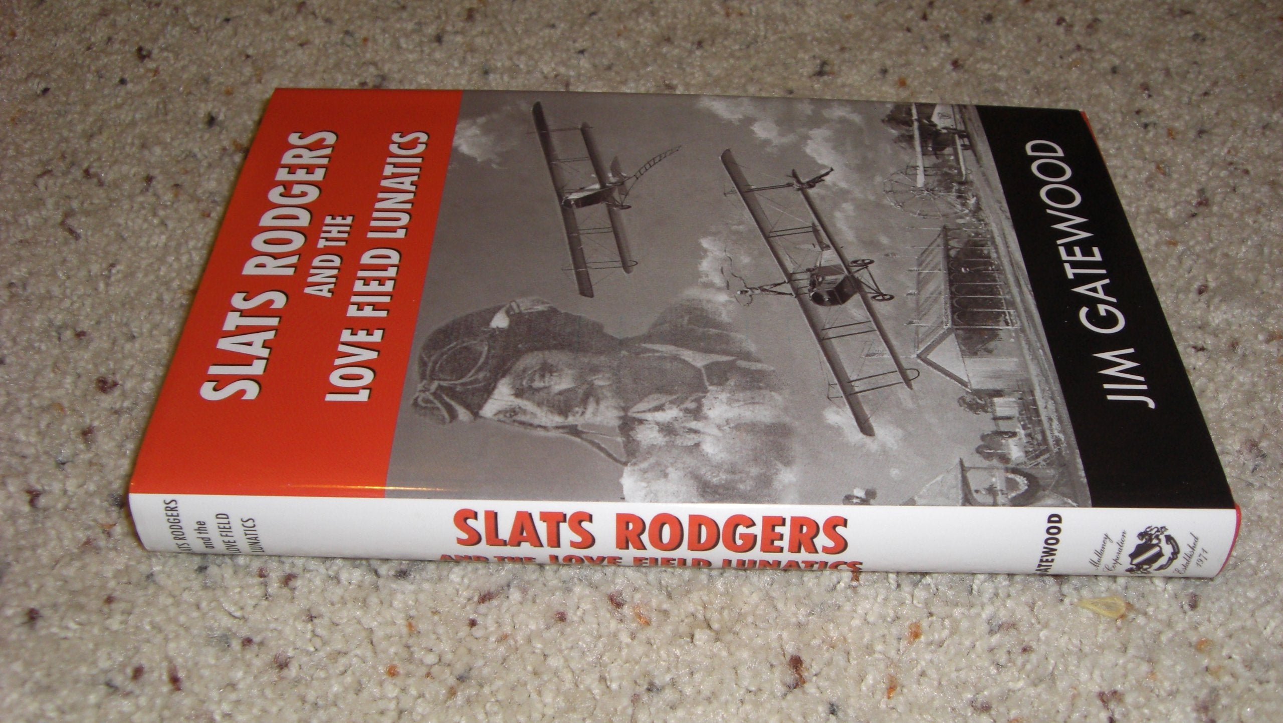 Slats Rodgers and the Love Field Lunatics