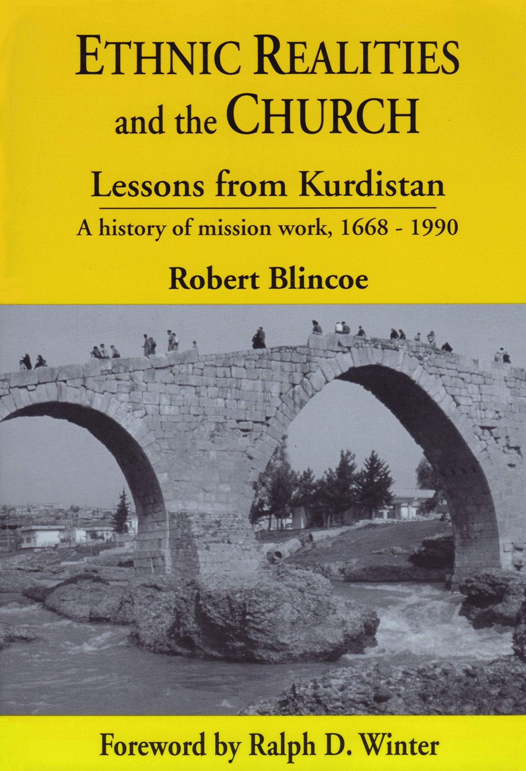 Ethnic Realities and the Church: Lessons from Kurdistan, a History of Mission Work, 1668-1990 used book depot