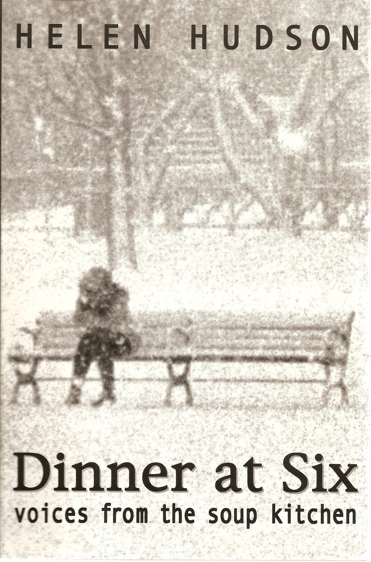 Dinner at six: Voices from the soup kitchen / by Helen Hudson used book depot