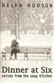 Dinner at six: Voices from the soup kitchen / by Helen Hudson used book depot