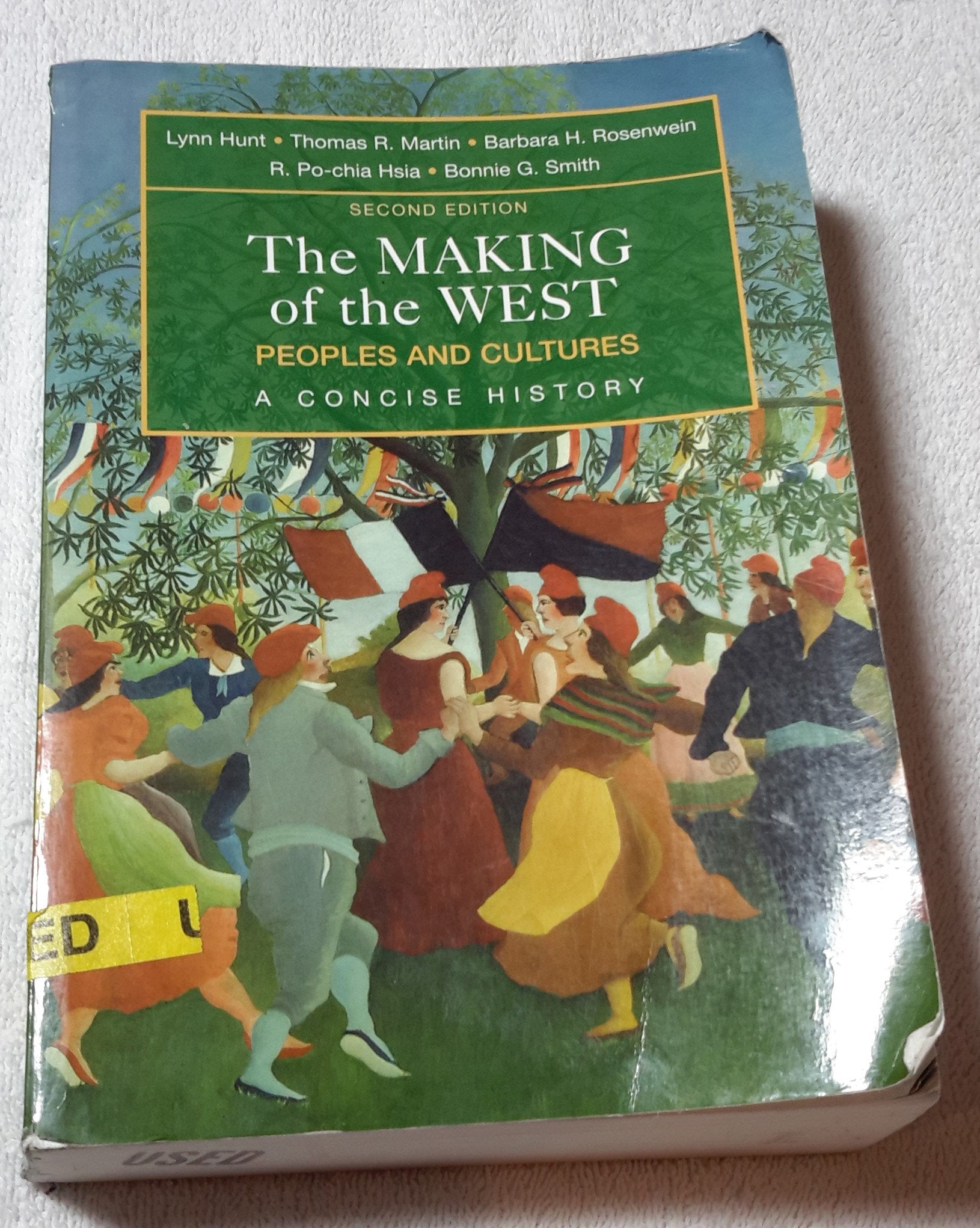 The Making of the West: Combined Version (Volumes I & II): Peoples and Cultures, A Concise History