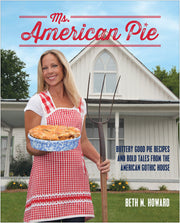 Ms. American Pie: Buttery Good Pie Recipes and Bold Tales from the American Gothic House used book depot