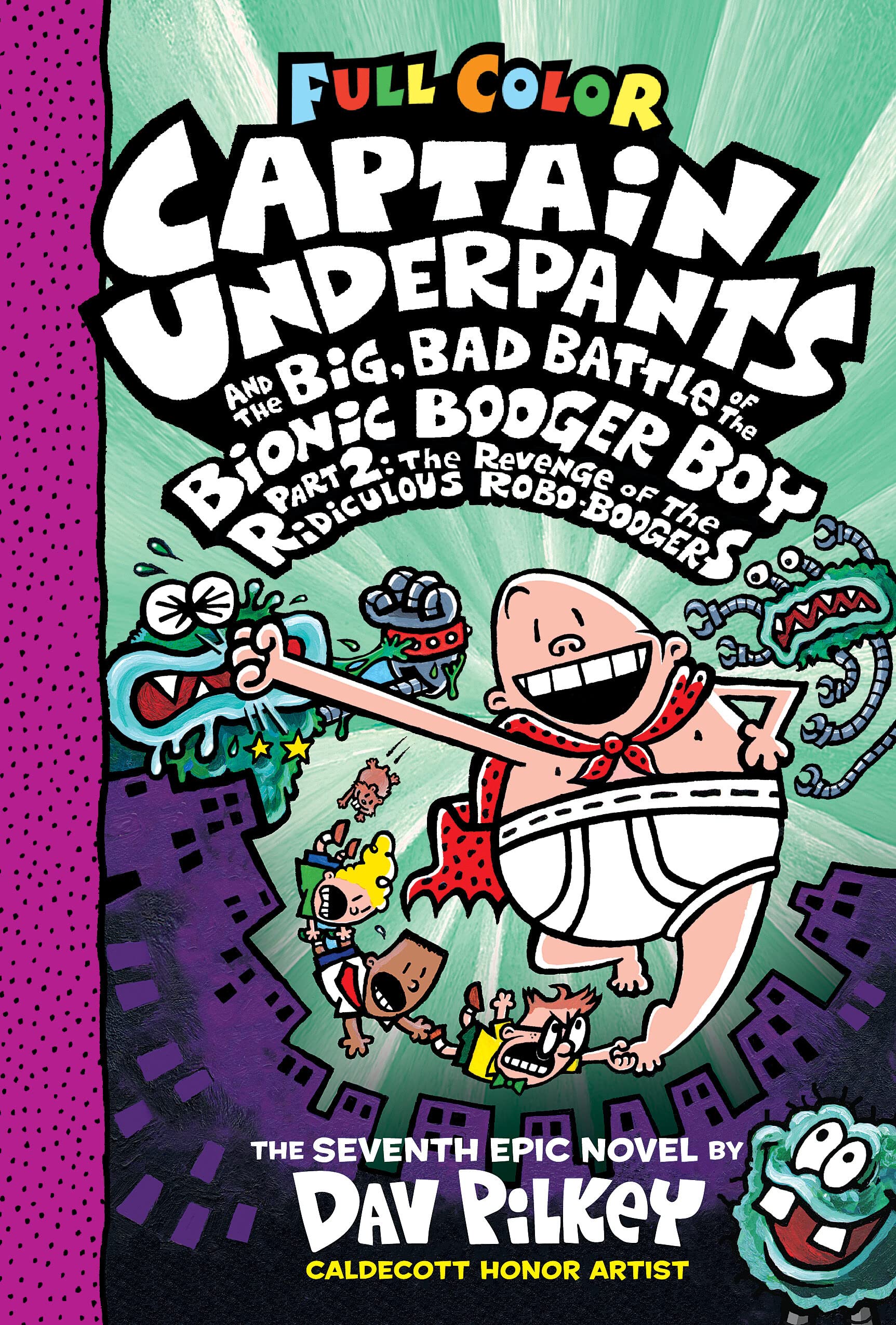 Captain Underpants and the Big, Bad Battle of the Bionic Booger Boy, Part 2: The Revenge of the Ridiculous Robo-Boogers: Color Edition (Captain Underpants #7) used book depot