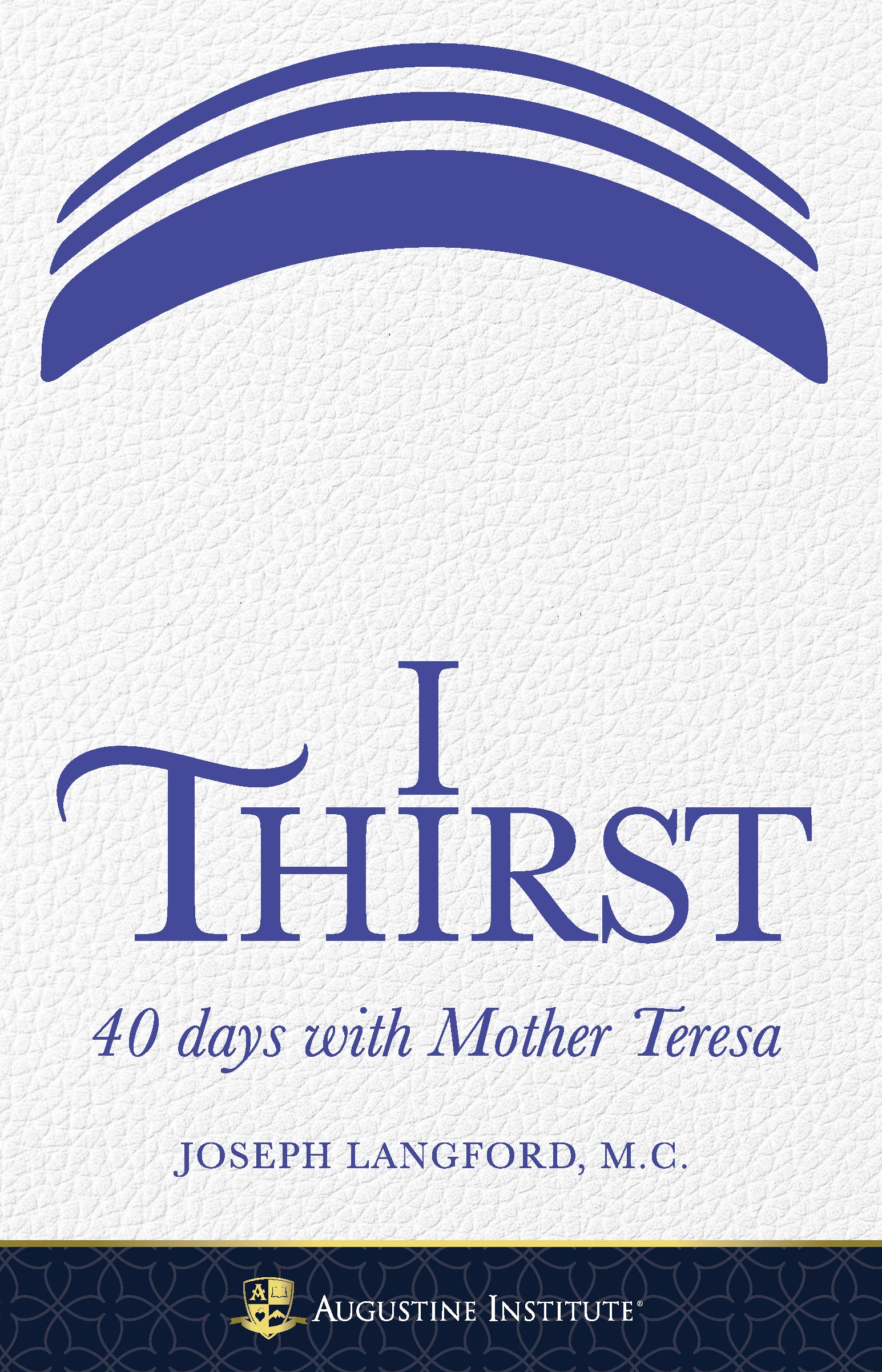 I Thirst: 40 days with Mother Teresa - Paperback used book depot