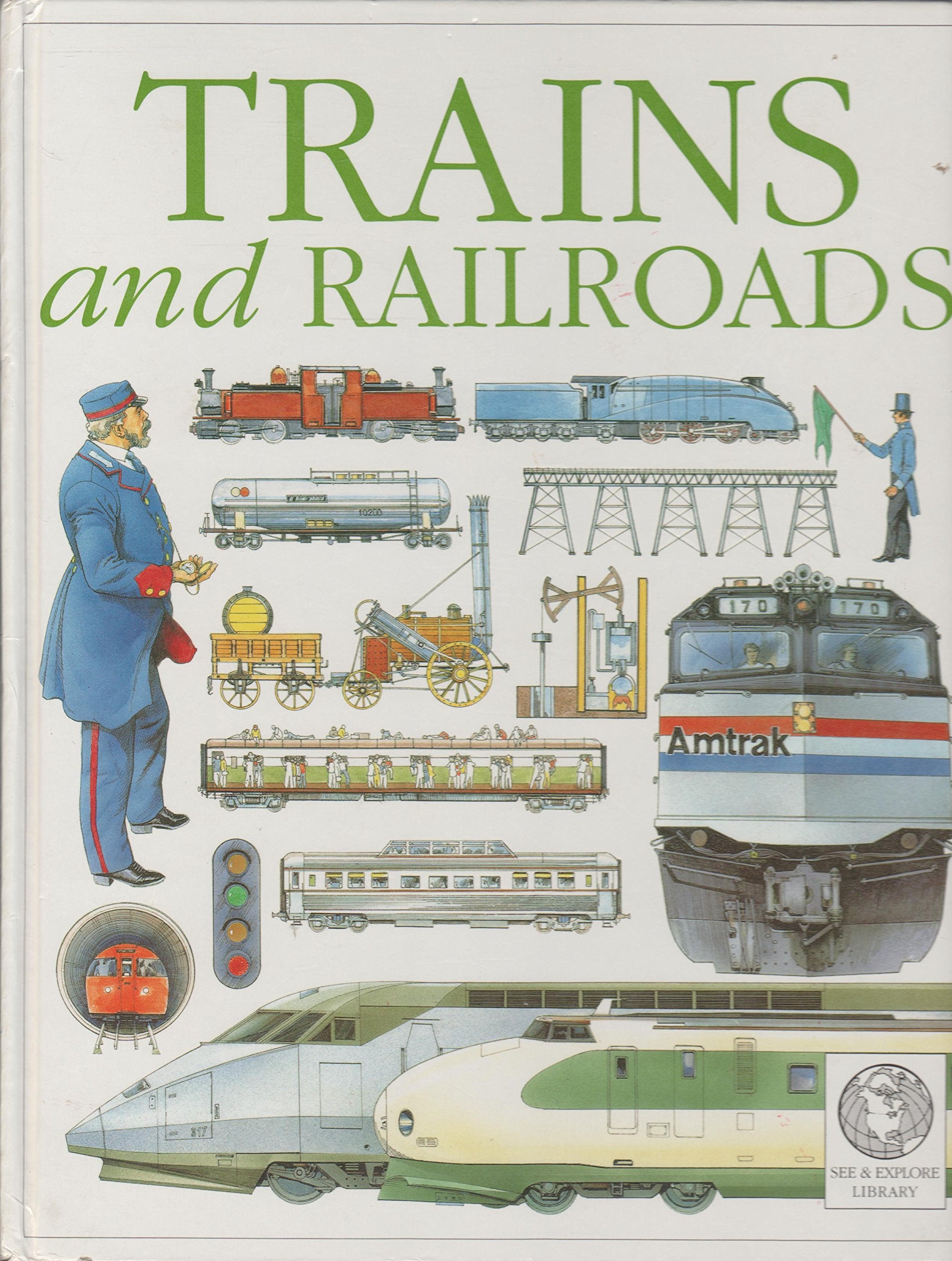 Trains and Railroads (See & Explore Library)