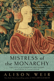 Mistress of the Monarchy: The Life of Katherine Swynford, Duchess of Lancaster used book depot