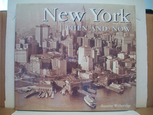 New York Then and Now (Then & Now)