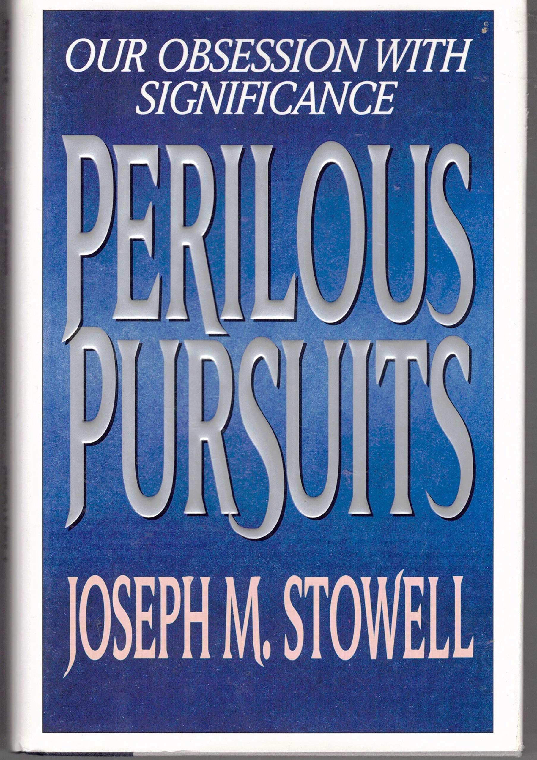 Perilous Pursuits: Our Obsession With Significance used book depot