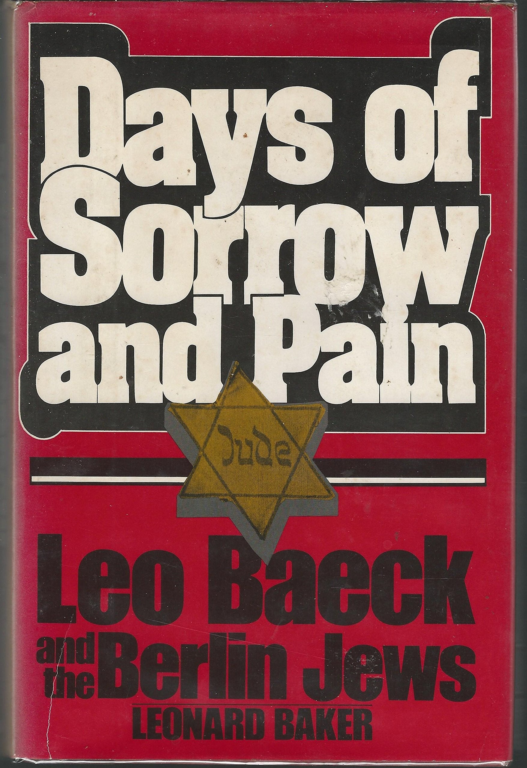 Days of Sorrow and Pain: Leo Baeck and the Berlin Jews used book depot