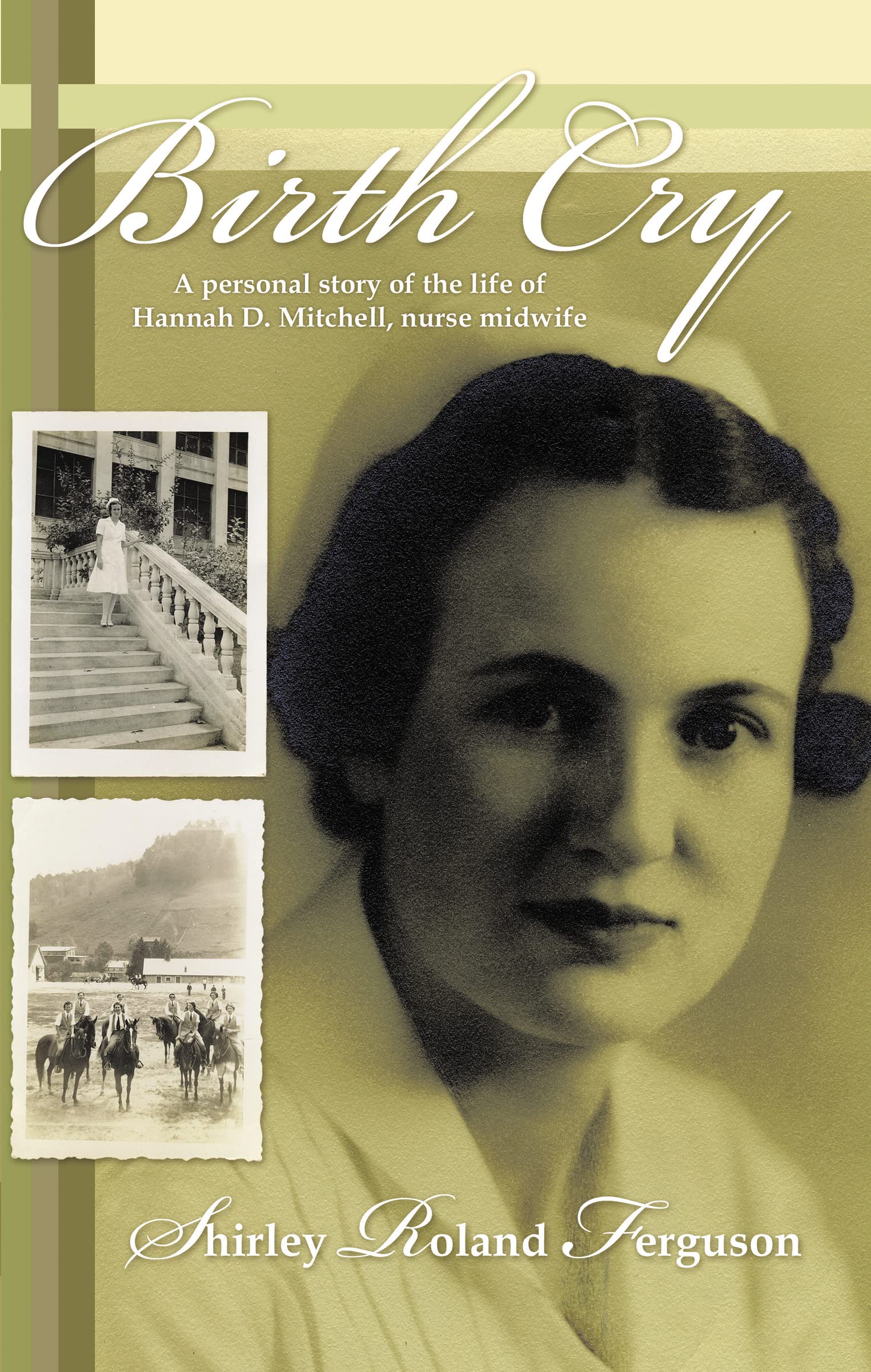 Birth Cry: A Personal Story of the Life of Hannah D. Mitchell, Nurse Midwife used book depot