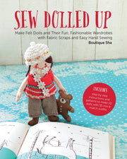 Sew Dolled Up: Make Felt Dolls and Their Fun, Fashionable Wardrobes with Fabric Scraps and Easy Hand Sewing used book depot