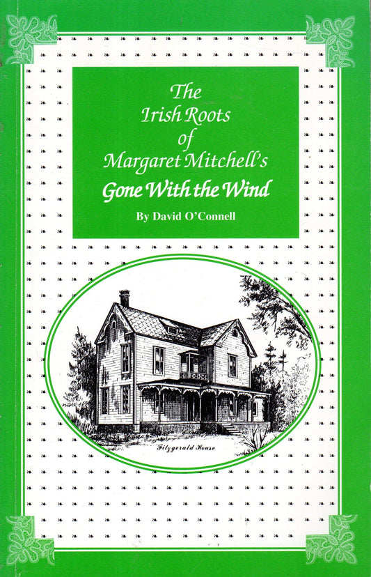 The Irish Roots of Margaret Mitchell's Gone With the Wind
