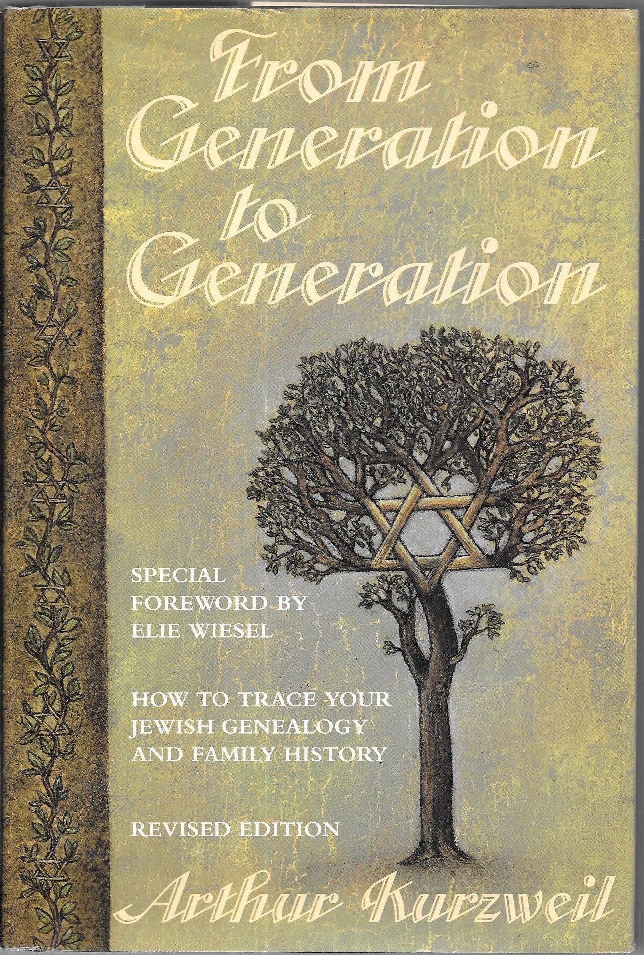 From Generation to Generation: How to Trace Your Jewish Genealogy and Family History by Arthur Kurzweil (1994-06-03)