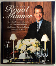 In the Royal Manner: Expert Advice on Etiquette and Entertaining from the Former Butler to Diana, Princess of Wales used book depot