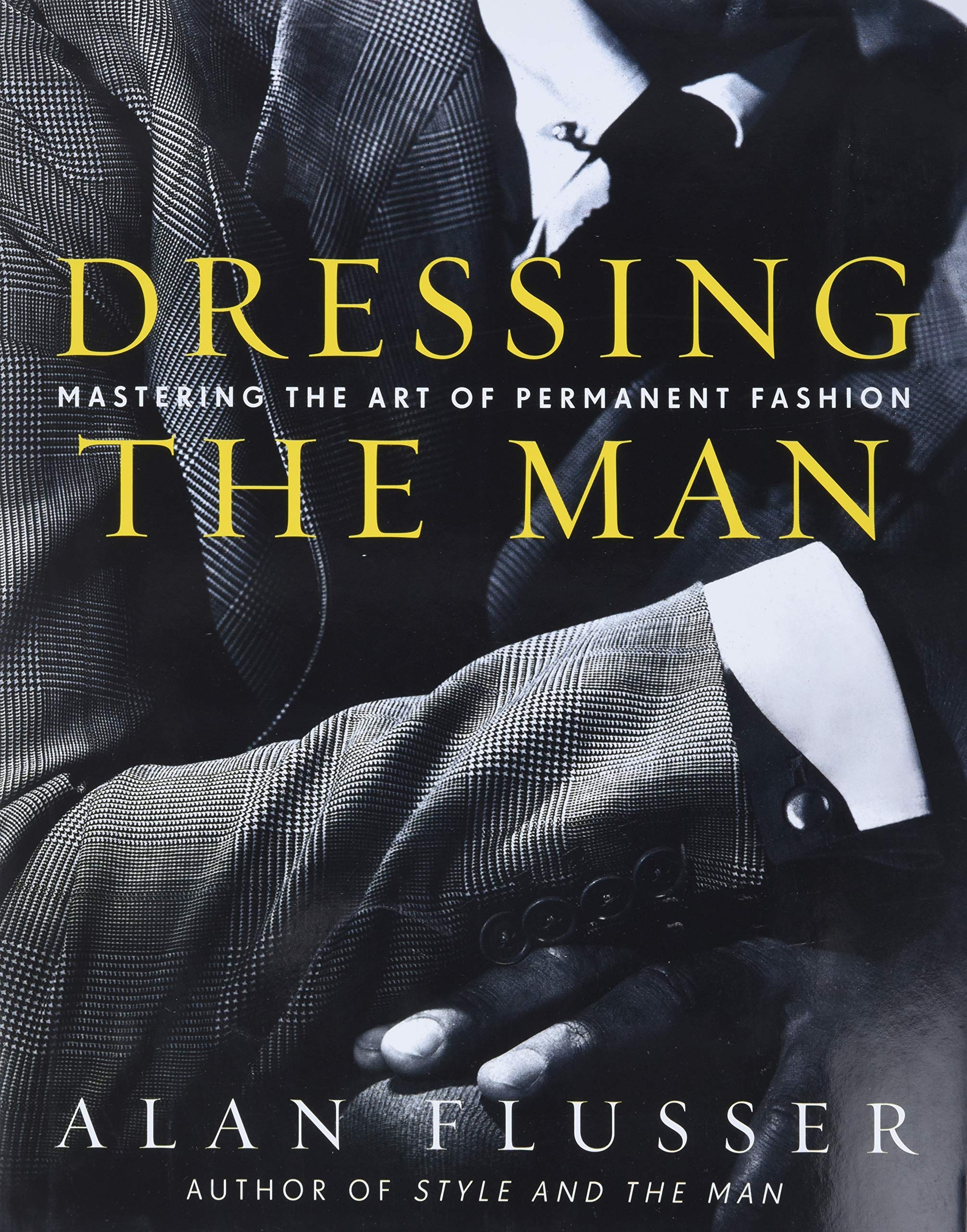 Dressing the Man: Mastering the Art of Permanent Fashion used book depot