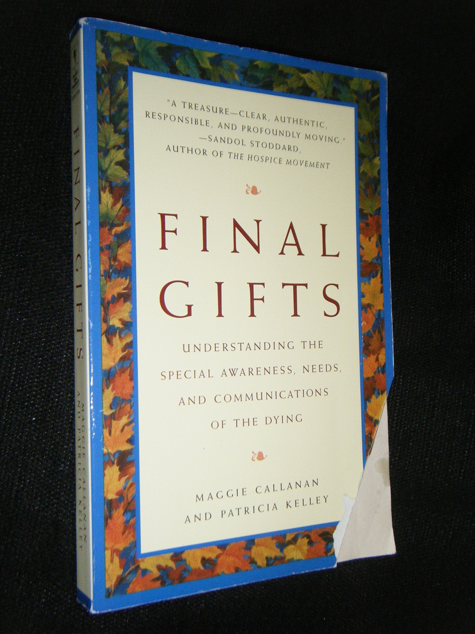 Final Gifts: Understanding the Special Awareness, Needs, and Communications of the Dying used book depot