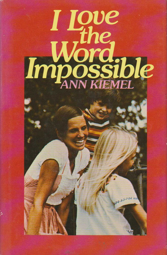 I Love the Word Impossible Kiemel, Ann